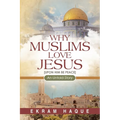 Why Muslims Love Jesus: An Untold Story