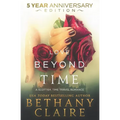 Love Beyond Time - 5 Year Anniversary Edition: A Scottish, Time Travel Romance