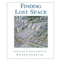 Finding Lost Space: Theories of Urban Design