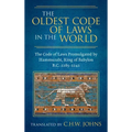 The Oldest Code of Laws in the World [1926]: The Code of Laws Promulgated by Hammurabi, King of Babylon B.C. 2285-2242