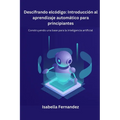 Descifrando el código: Construyendo una base para la inteligencia Artificial