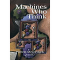 Machines Who Think: A Personal Inquiry into the History and Prospects of Artificial Intelligence