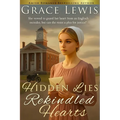 Hidden Lies, Rekindled Hearts: Inspirational Amish Romance