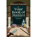 Your Book of Shadows: How to Write Your Own Magical Spells