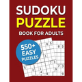Sudoku Puzzle Book For Adults: 550+ Easy Puzzles