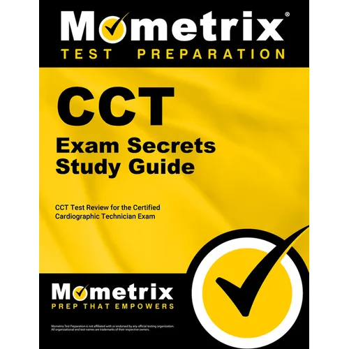 Cct Exam Secrets Study Guide: Cct Test Review for the Certified Cardiographic Technician Exam
