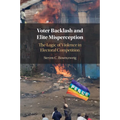 Voter Backlash and Elite Misperception