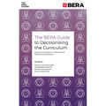The Bera Guide to Decolonising the Curriculum: Equity and Inclusion in Educational Research and Practice
