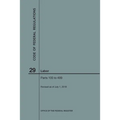 Code of Federal Regulations Title 29, Labor, Parts 100-499, 2018