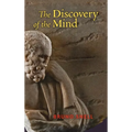 The Discovery of the Mind: The Greek Origins of European Thought