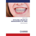 OCCLUSAL SPLINTS IN MANAGEMENT OF TMDs