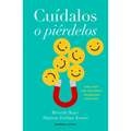 Cuidalos O Pierdelos