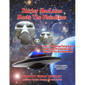 Shirley MacLaine Meets The Pleiadians: Plus - The Amazing Flying Saucer Experiences Of Celebrities, Rock Stars And The Rich And Famous