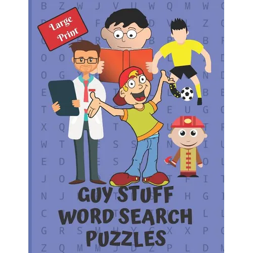Guy Stuff Word Search Puzzle Book: Give your brain a workout with these 40 word search puzzles, 20 word scrambles and 20 sudokus as a bonus. Great gif