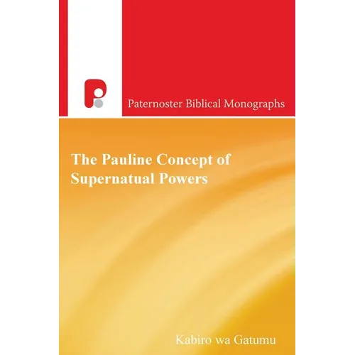 The Pauline Concept of Supernatural Powers: A Reading from the African Worldview