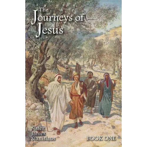 The Journeys of Jesus: Book One