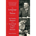 The Language of Thieves: My Family's Obsession with a Secret Code the Nazis Tried to Eliminate