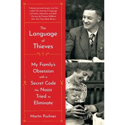 The Language of Thieves: My Family's Obsession with a Secret Code the Nazis Tried to Eliminate