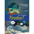 Do You Know Piranhas?