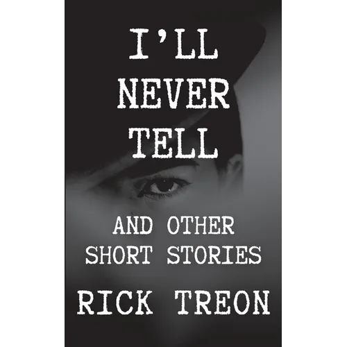 I'll Never Tell: And Other Short Stories