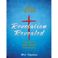 Revelation Revealed: JESUS LORD OF LORDS KING OF KINGS God's Important Historical Record of World Events