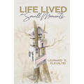 Life Lived in Small Moments