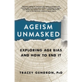 Ageism Unmasked: Exploring Age Bias and How to End It