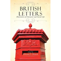 British Letters: Illustrative of Character and Social Life