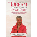 You Must have a Dream to have a Dream Come True!