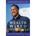 Wealth Wired Differently: 7 Advantages Entrepreneurs Miss Out on When Taking Financial Advice from Non-Entrepreneurs