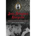 Josie Arlington's Storyville: The Life and Times of a New Orleans Madam