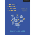 The 21st Century School Library: A Model for Innovative Teaching & Learning