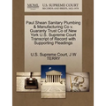 Paul Shean Sanitary Plumbing & Manufacturing Co V. Guaranty Trust Co of New York U.S. Supreme Court Transcript of Record with Supporting Pleadings