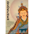 Dzokchen: A Commentary on Dudjom Rinpoché's Illumination of Primordial Wisdom