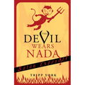 The Devil Wears NADA: Satan Exposed