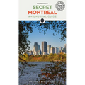 Secret Montreal: An Unusual Guide