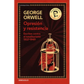 Opresión Y Resistencia: Escritos Contra El Totalitarismo 1937-1949 / Oppression and Resistance