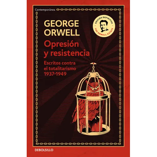 Opresión Y Resistencia: Escritos Contra El Totalitarismo 1937-1949 / Oppression and Resistance