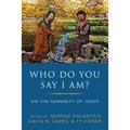 Who Do You Say I Am?: On the Humanity of Jesus