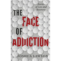 The Face of Addiction: Stories of Loss and Recovery