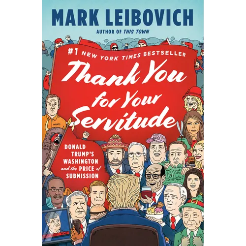 Thank You for Your Servitude: Donald Trump's Washington and the Price of Submission