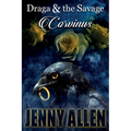 Draga & the Savage: Corvinus