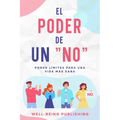 El poder de un "no" cortés: poner límites para una vida más sana
