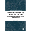 German Neo-Pietism, the Nation and the Jews: Religious Awakening and National Identities Formation, 1815-1861