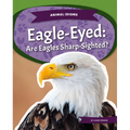 Eagle-Eyed: Are Eagles Sharp-Sighted?: Are Eagles Sharp-Sighted?