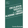 Circulation Services in a Small Academic Library