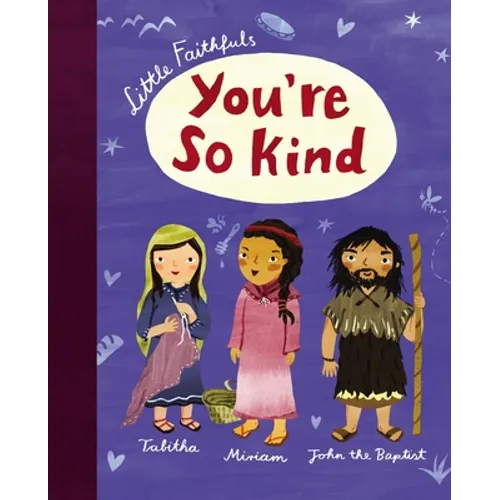 Little Faithfuls: You're So Kind