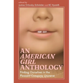 American Girl Anthology: Finding Ourselves in the Pleasant Company Universe