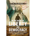 In The Name of Liberty and Democracy: Personal Reflections on Civil Rights and the War in Vietnam