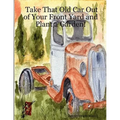 Take That Old Car Out of Your Front Yard and Plant a Garden!